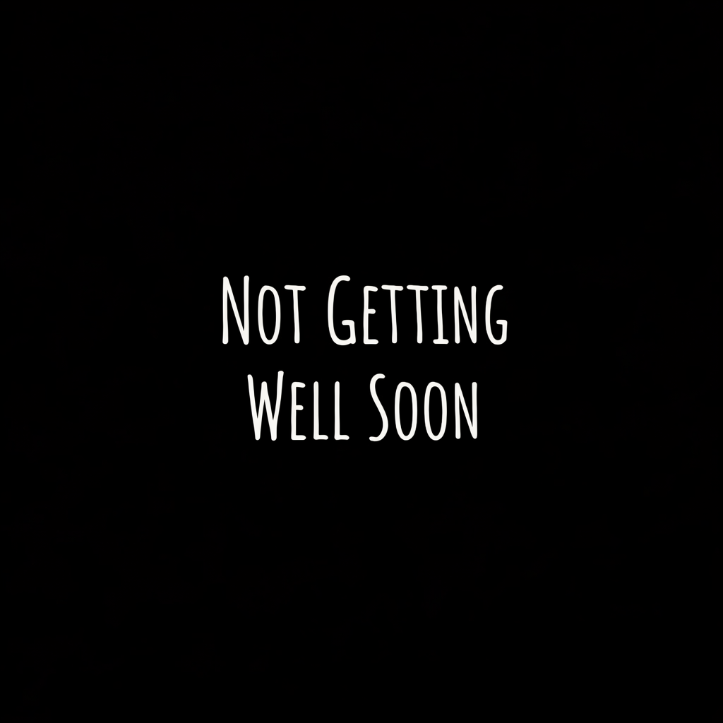 Not Getting Well Soon ~ Box Tee