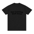 Not Getting Well Soon ~ Box Tee