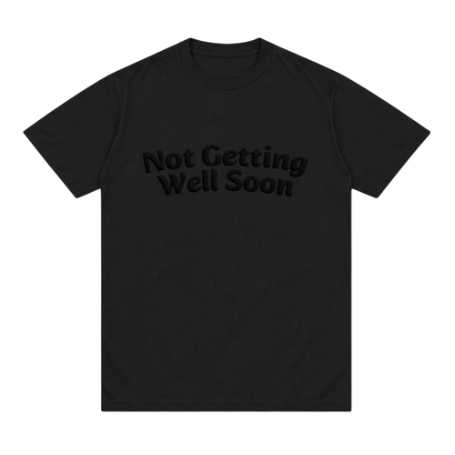 Not Getting Well Soon ~ Box Tee